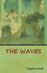 The Waves by Virginia Woolf Paperback Book