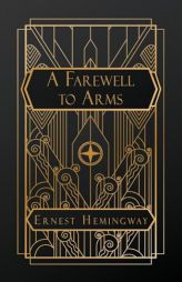 A Farewell to Arms by Ernest Hemingway Paperback Book