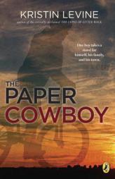 The Paper Cowboy by Kristin Levine Paperback Book