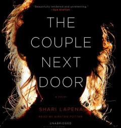 The Couple Next Door: A Novel by Shari Lapena Paperback Book