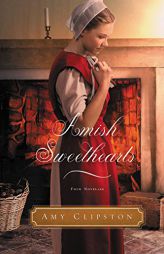 Amish Sweethearts: Four Amish Novellas by Amy Clipston Paperback Book