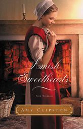 Amish Sweethearts: Four Amish Novellas by Amy Clipston Paperback Book