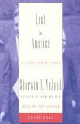 Lost in America: A Journey with My Father by Sherwin B. Nuland Paperback Book