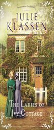 The Ladies of Ivy Cottage by Julie Klassen Paperback Book