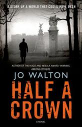 Half a Crown by Jo Walton Paperback Book
