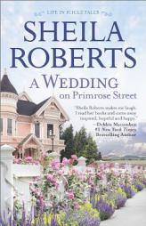 A Wedding on Primrose Street by Sheila Roberts Paperback Book