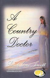 A Country Doctor by Sarah Orne Jewett Paperback Book
