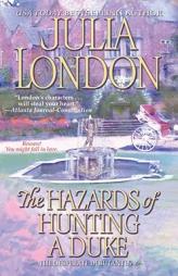 The Hazards of Hunting a Duke (Desperate Debutantes) by Julia London Paperback Book