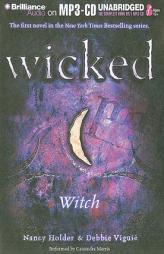 Wicked: Witch by Nancy Holder and Debbie Viguie Paperback Book