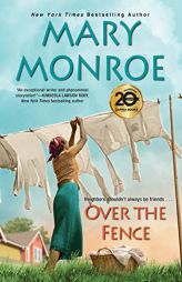Over the Fence (The Neighbors Series) by Mary Monroe Paperback Book
