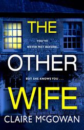 The Other Wife by Claire McGowan Paperback Book