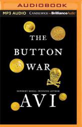 The Button War: A Tale of the Great War by Avi Paperback Book