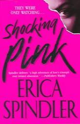 Shocking Pink by Erica Spindler Paperback Book