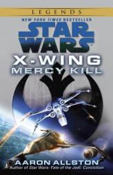Mercy Kill: Star Wars (X-Wing) by Aaron Allston Paperback Book