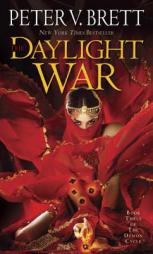 The Daylight War: Book Three of The Demon Cycle by Peter V. Brett Paperback Book