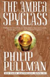 The Amber Spyglass by Philip Pullman Paperback Book