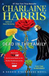 Dead in the Family: A Sookie Stackhouse Novel (Sookie Stackhouse/True Blood) by Charlaine Harris Paperback Book