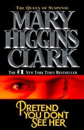 Pretend You Don't See Her by Mary Higgins Clark Paperback Book