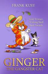 Ginger the Gangster Cat by Frank Kusy Paperback Book