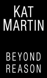 Beyond Reason by Kat Martin Paperback Book