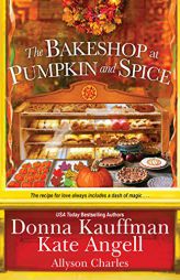 The Bakeshop at Pumpkin and Spice by Donna Kauffman Paperback Book