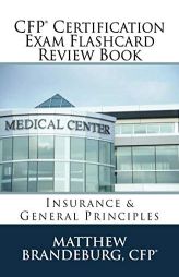 CFP Certification Exam Flashcard Review Book: Insurance & General Principles (2019 Edition) by Matthew Brandeburg Paperback Book