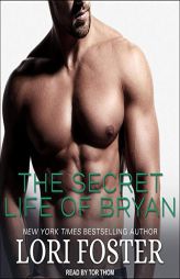 The Secret Life of Bryan by Lori Foster Paperback Book