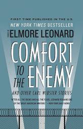 Comfort to the Enemy and Other Carl Webster Stories by Elmore Leonard Paperback Book