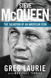 Steve McQueen: The Salvation of an American Icon by Greg Laurie Paperback Book