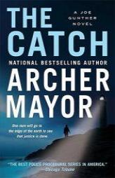 The Catch: A Joe Gunther Novel by Archer Mayor Paperback Book