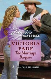 The Marriage Bargain (Silhouette Montana Mavericks) by Victoria Pade Paperback Book