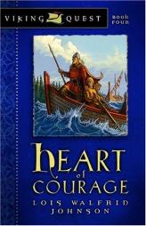 Heart of Courage (Raiders from the Sea Series) by Lois Walfrid Johnson Paperback Book