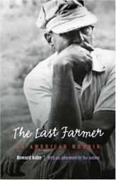 The Last Farmer: An American Memoir by Howard Kohn Paperback Book