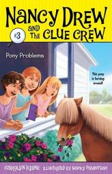 Pony Problems (Nancy Drew and the Clue Crew #3) by Carolyn Keene Paperback Book