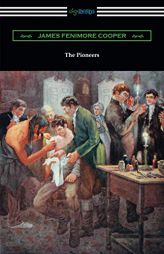 The Pioneers by James Fenimore Cooper Paperback Book
