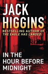 In the Hour Before Midnight by Jack Higgins Paperback Book