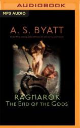 Ragnarok: The End of the Gods by A. S. Byatt Paperback Book