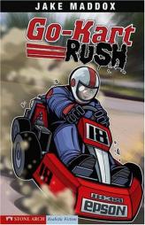 Go Kart Rush (Impact Books: a Jake Maddox Sports Story) by Jake Maddox Paperback Book
