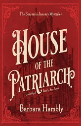 House of the Patriarch (The Benjamin January Mysteries) by Barbara Hambly Paperback Book