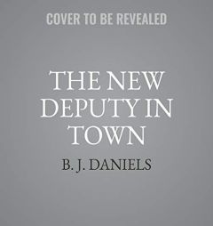The New Deputy in Town (Whitehorse, Montana Series, 2) by B. J. Daniels Paperback Book