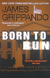 Born to Run (Jack Swyteck) by James Grippando Paperback Book