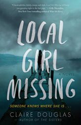 Local Girl Missing by Claire Douglas Paperback Book