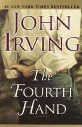 The Fourth Hand by John Irving Paperback Book