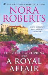 A Royal Affair: Affaire Royale\Command Performance (The Royals of Cordina) by Nora Roberts Paperback Book