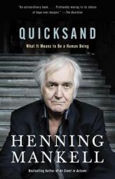 Quicksand: What It Means to Be a Human Being by Henning Mankell Paperback Book