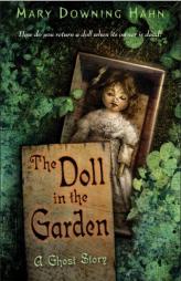 The Doll in the Garden: A Ghost Story by Mary Downing Hahn Paperback Book