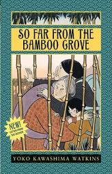 So Far from the Bamboo Grove by Yoko Kawashima Watkins Paperback Book