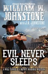 Evil Never Sleeps by William W. Johnstone Paperback Book