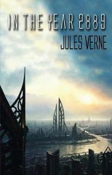 In the Year 2889 by Jules Verne Paperback Book