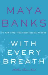 With Every Breath: A Slow Burn Novel by Maya Banks Paperback Book